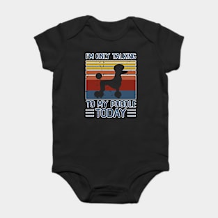 I'm Only Talking To My Poodle Todfay  T shirt For Women Baby Bodysuit